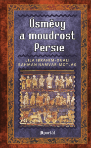Úsměvy a moudrost Persie - L. Ibrahim-Ouali; B. Namvar-Motlag - Kliknutím na obrázek zavřete